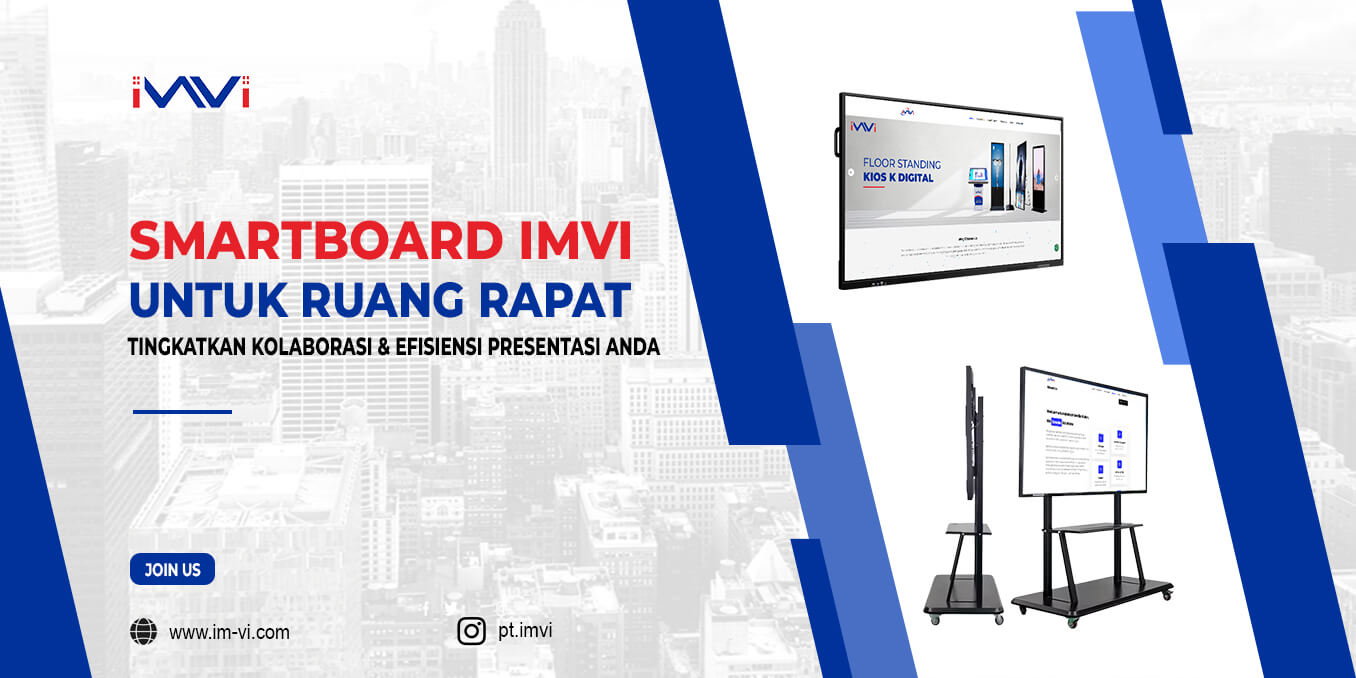 Smartboard IMVI untuk Ruang Rapat: Tingkatkan Kolaborasi dan Efisiensi Presentasi Anda