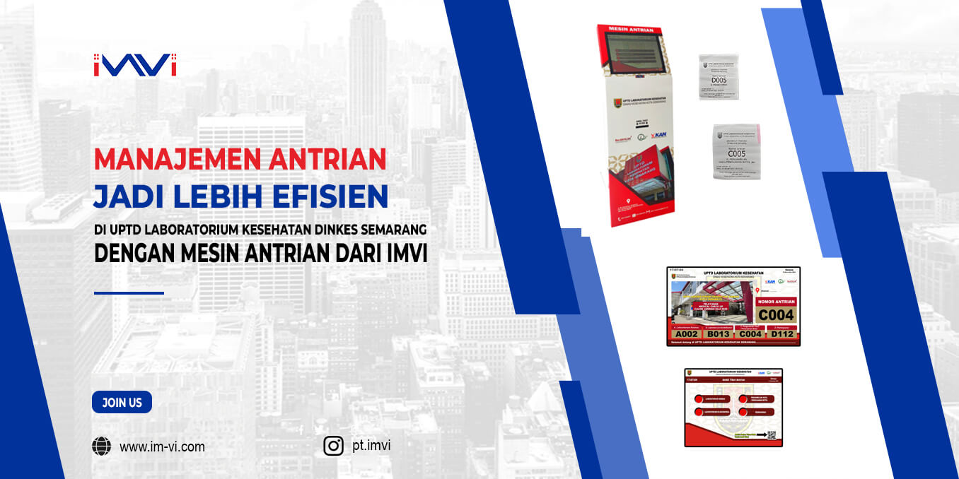 Manajemen Antrian Jadi Lebih Efisien di UPTD Labkes Dinkes Semarang dengan Mesin Antrian dari IMVI