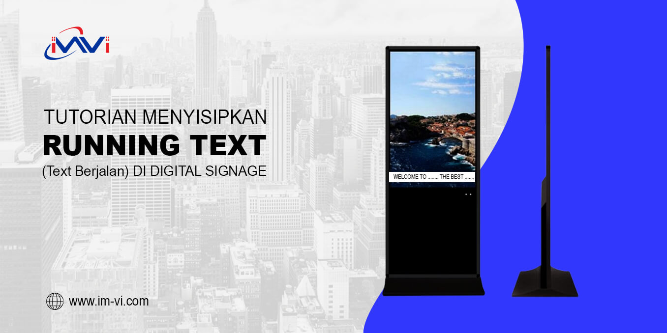 Tutorial Menyisipkan Running Text (Text Bergerak) di Digital Signage