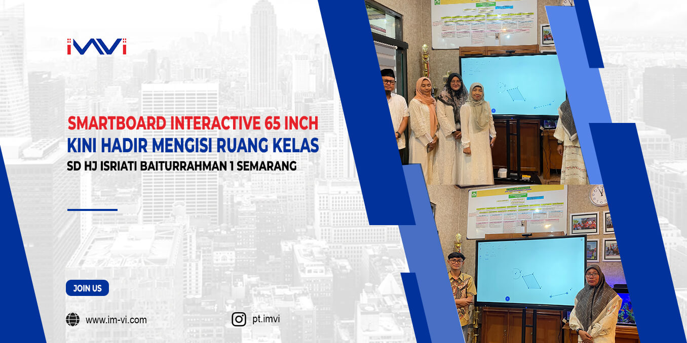 Smartboard Interactive 65 Inch Kini Hadir Mengisi Ruang Kelas SD Hj Isriati Baiturrahman 1 Semarang