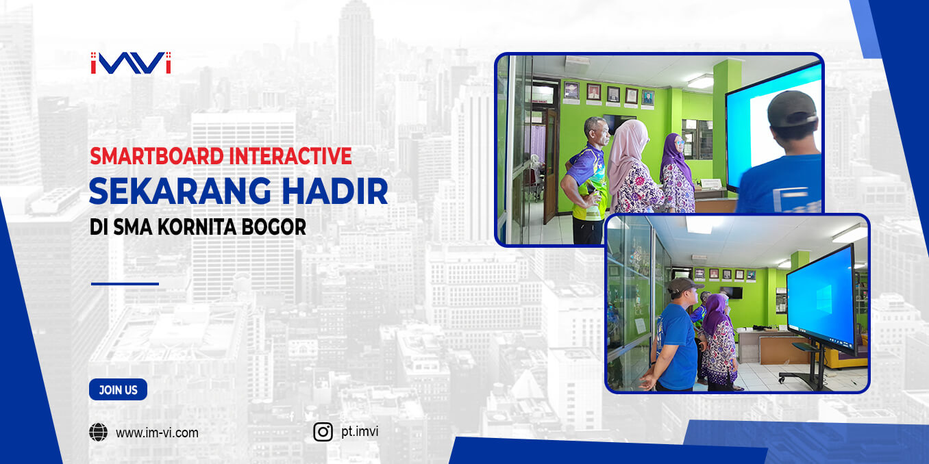 Smartboard Interactive Sekarang Hadir di SMA Kornita Bogor