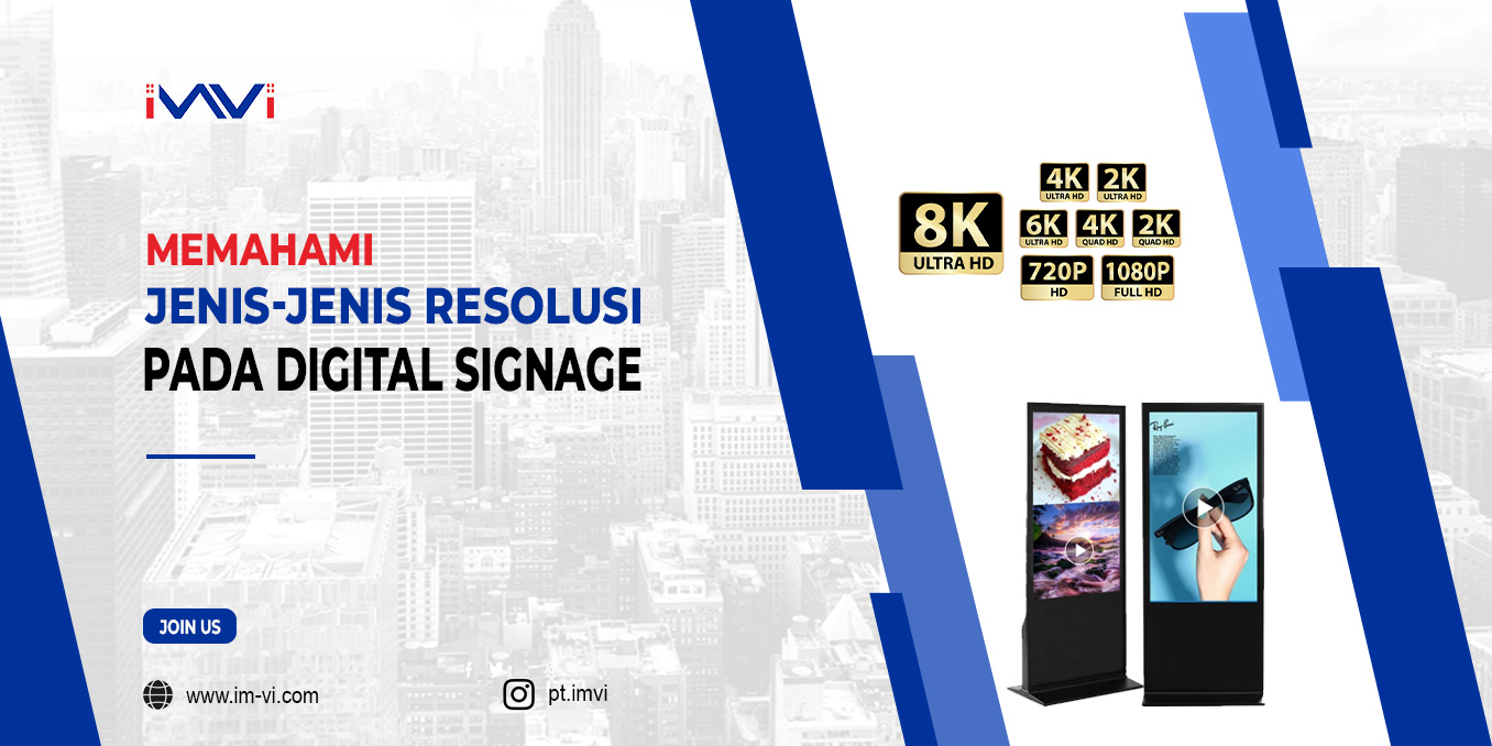 Memahami Jenis-Jenis Resolusi pada Digital Signage