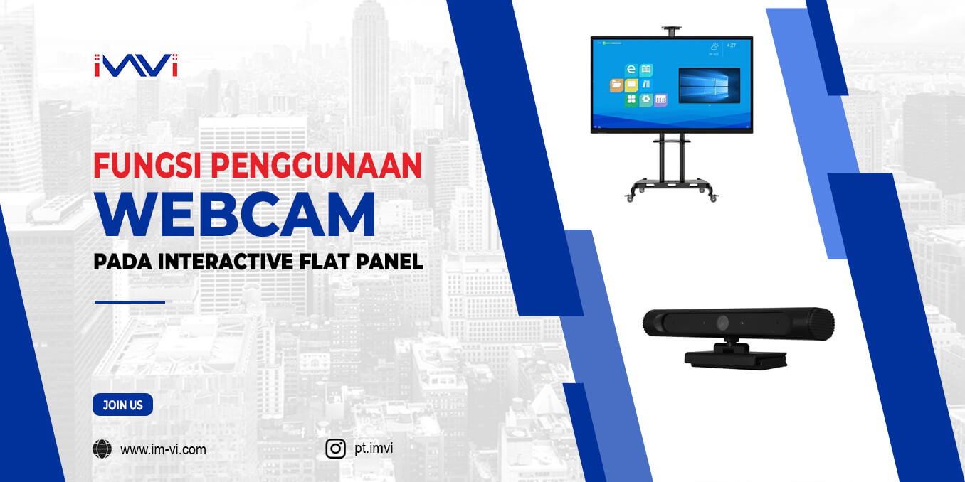 Mengetahui Fungsi Penggunaan Webcam pada Interactive Flat Panel