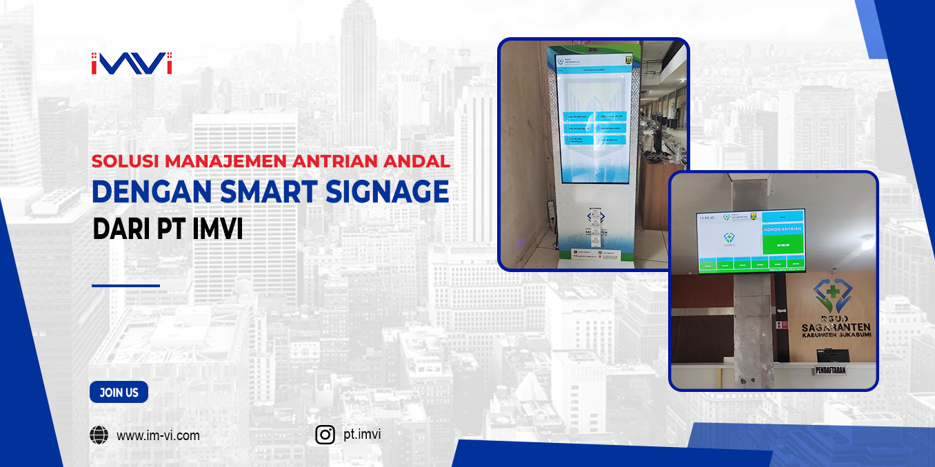 Solusi Manajemen Antrian Andal dengan Smart Signage dari PT IMVI