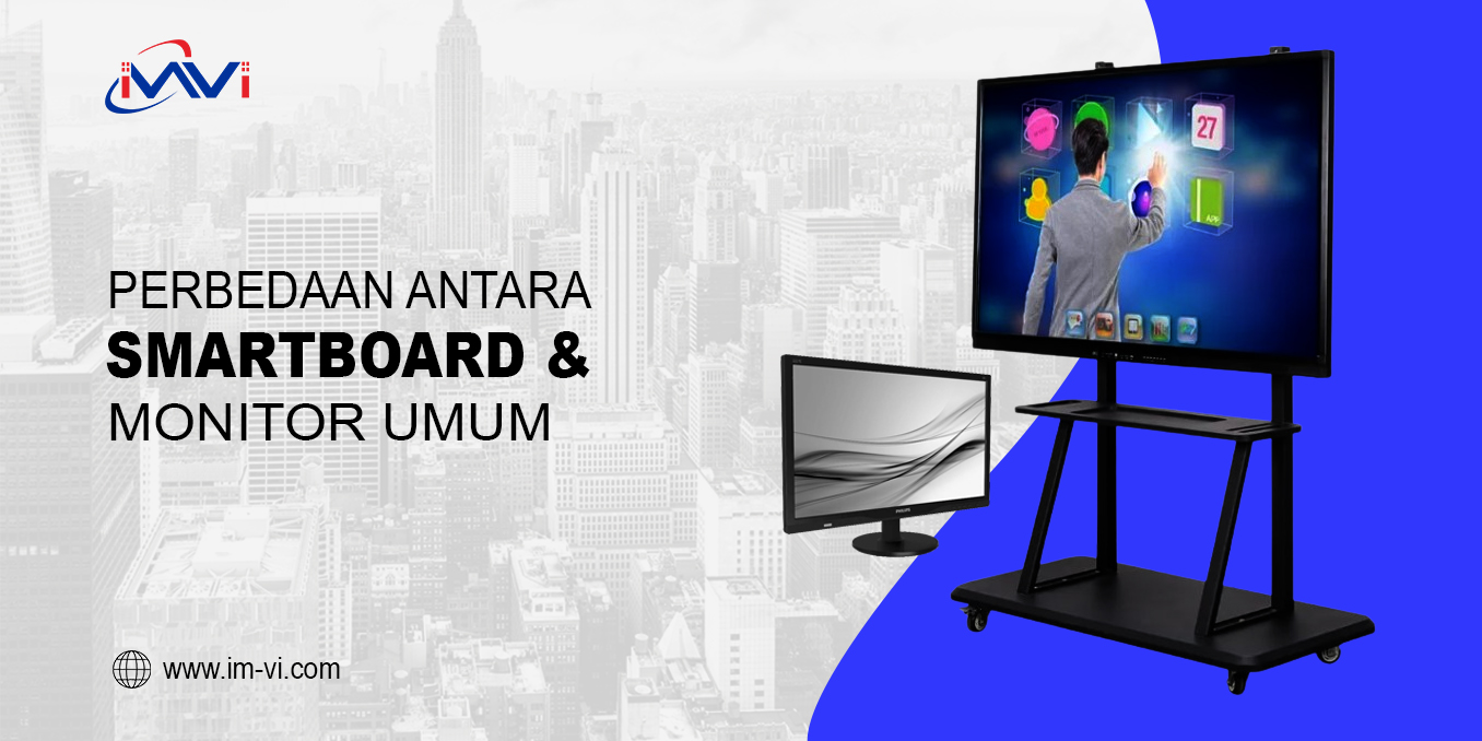Perbedaan Antara Smartboard dan Monitor Umum