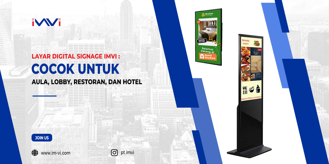 Layar Digital Signage IMVI: Cocok untuk Aula, Lobby, Restoran, dan Hotel