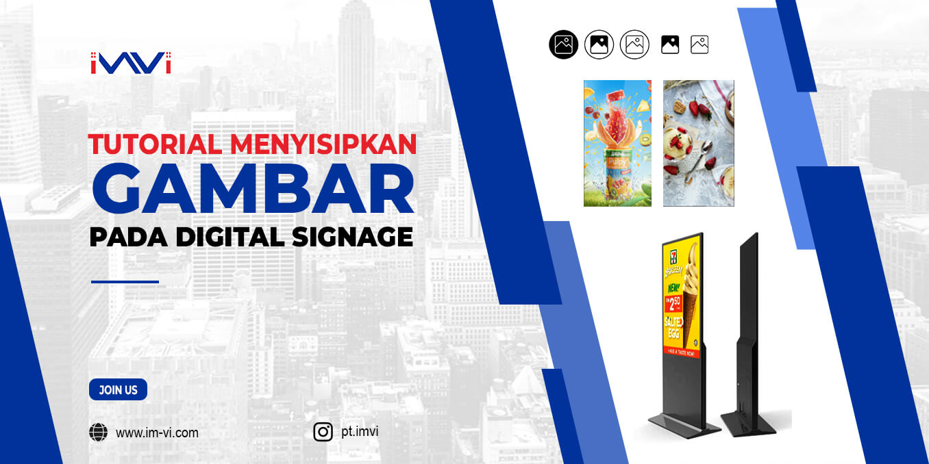 Tutorial Menyisipkan Gambar pada Digital Signage
