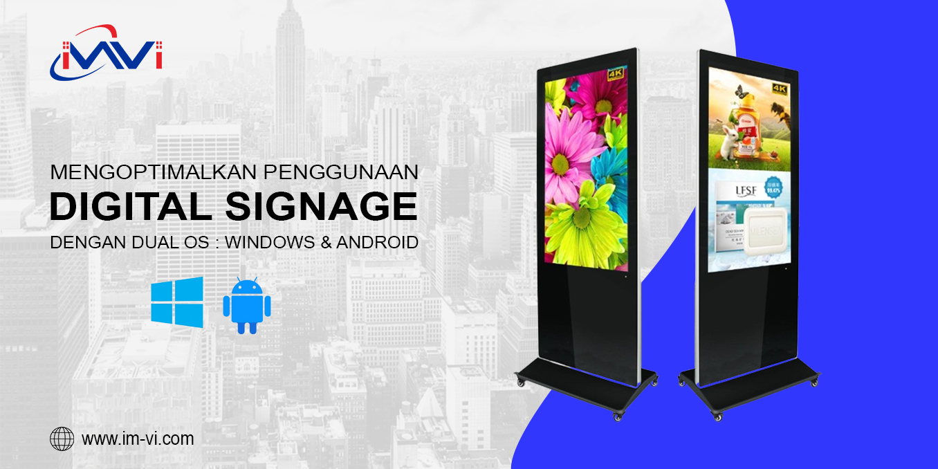 Mengoptimalkan Penggunaan Digital Signage dengan Dual OS: Windows dan Android
