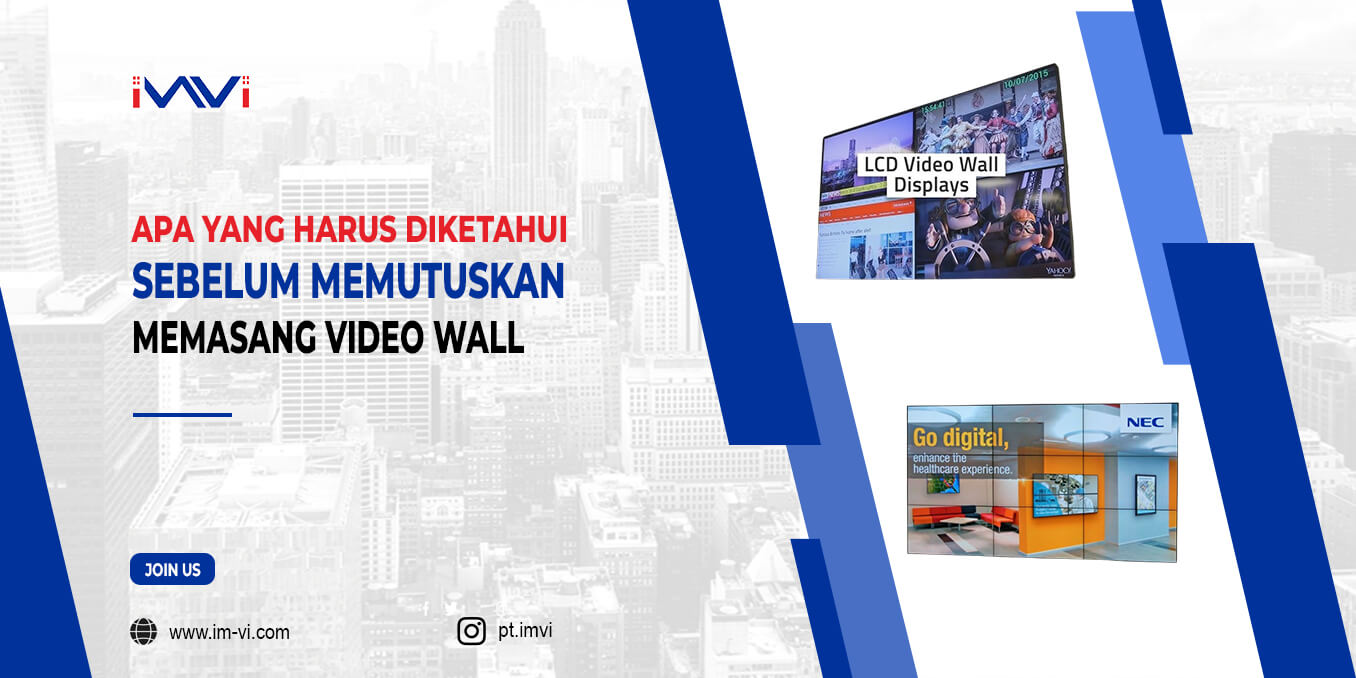 Apa yang Harus Diketahui Sebelum Memutuskan Memasang Video Wall?