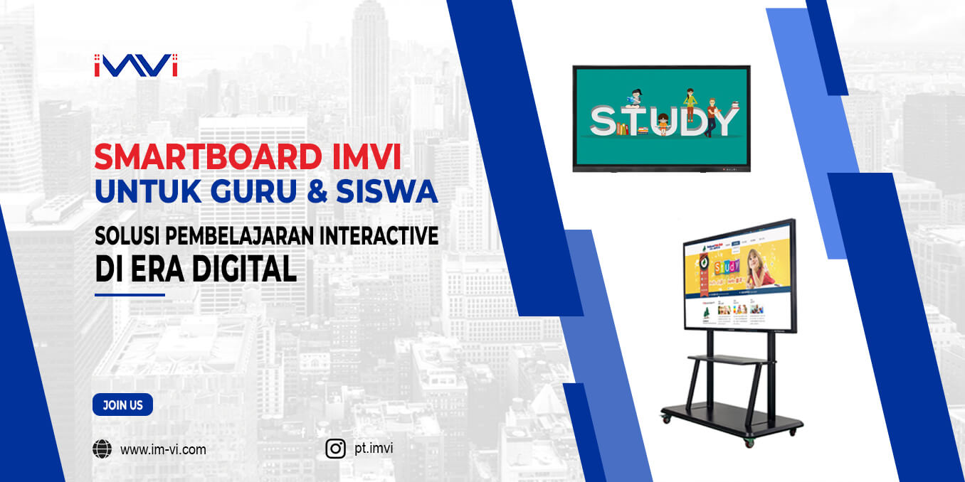 Smartboard IMVI untuk Guru dan Siswa: Solusi Pembelajaran Interaktif di Era Digital