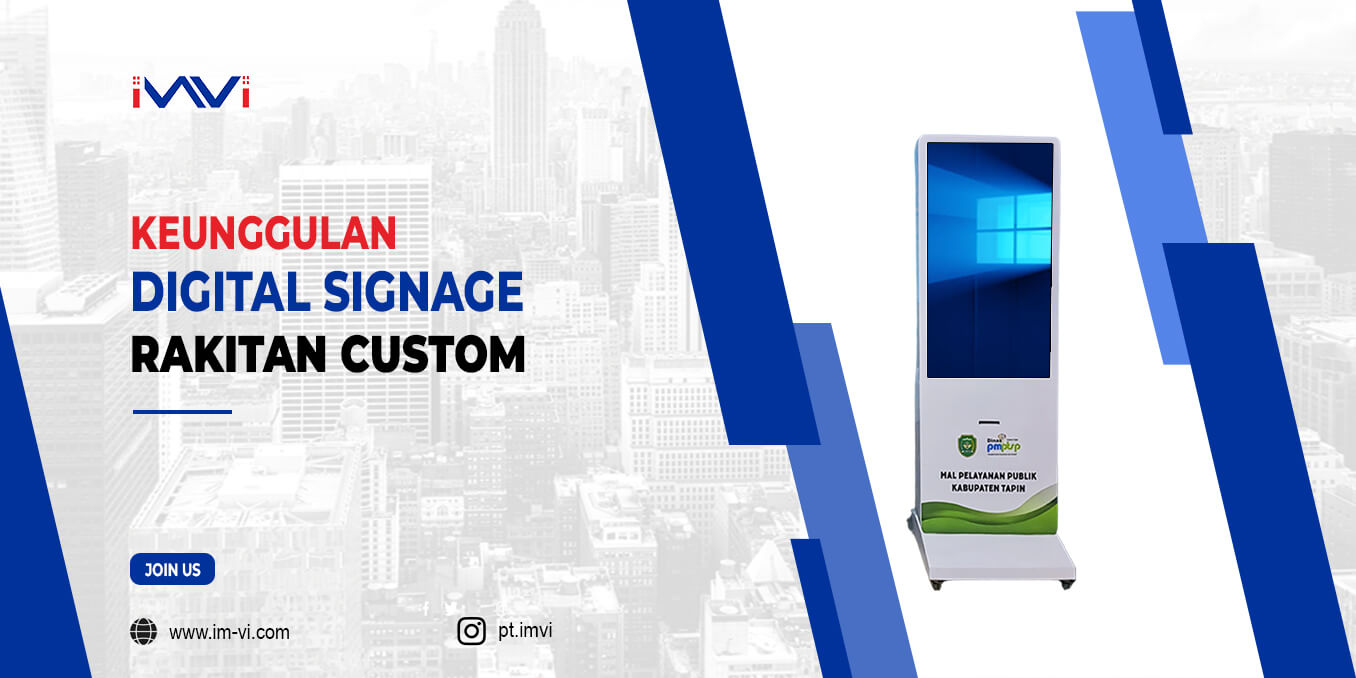 Keunggulan Digital Signage Rakitan Custom