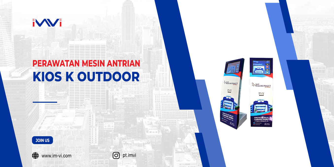 Perawatan Mesin Antrian Kios K Outdoor