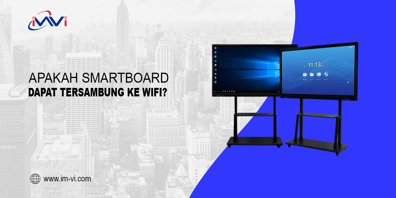 Apakah Smartboard Dapat Tersambung ke WiFi?