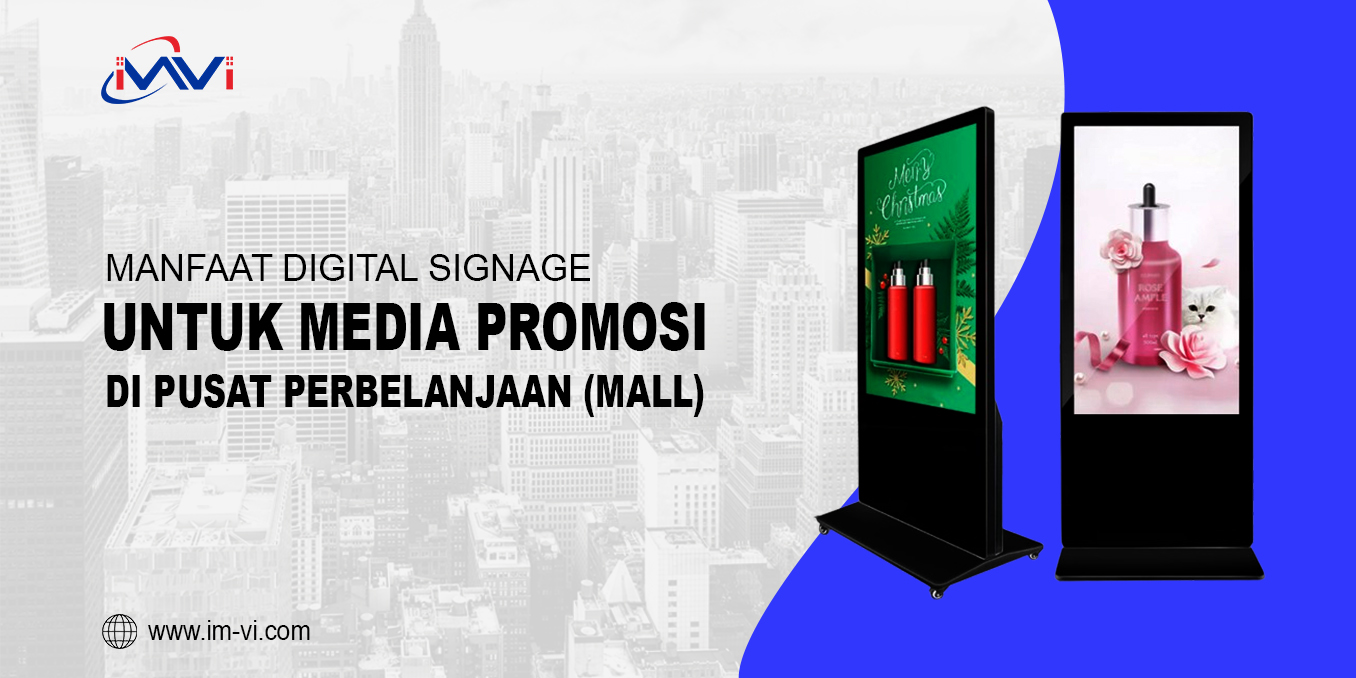 Manfaat Digital Signage Untuk Media Promosi di Mall