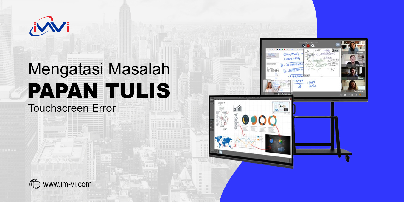 Mengatasi Masalah Papan Tulis Touchscreen Error