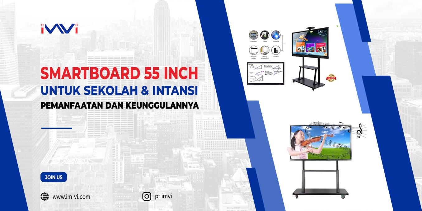 Smartboard 55 Inch untuk Sekolah dan Instansi: Pemanfaatan dan Keunggulannya