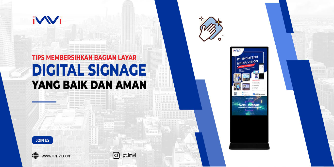 Tips Membersihkan Bagian Layar Digital Signage yang Baik dan Aman