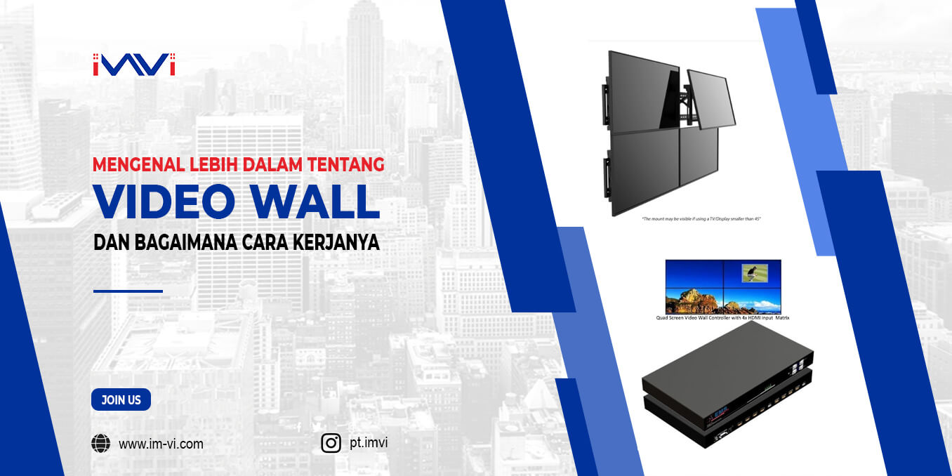 Mengenal Lebih dalam Tentang Video Wall dan Bagaimana Cara Kerjanya