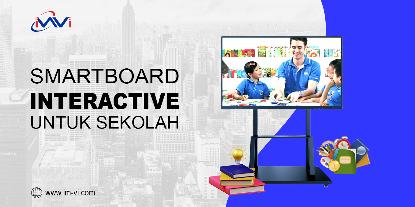 Manfaat dan Kegunaan Smartboard Interactive di Sekolah