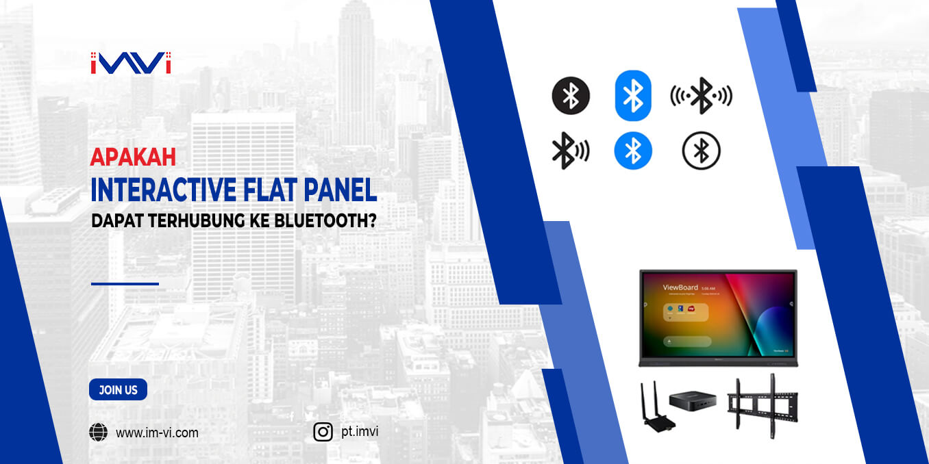 Apakah Interactive Flat Panel Dapat Terhubung ke Bluetooth?
