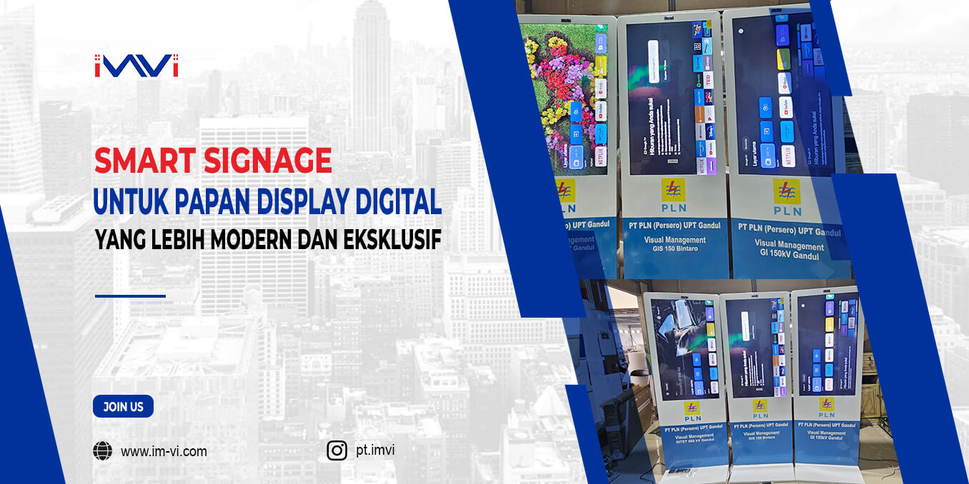 Smart Signage untuk Papan Display Digital yang Lebih Modern dan Eksklusif
